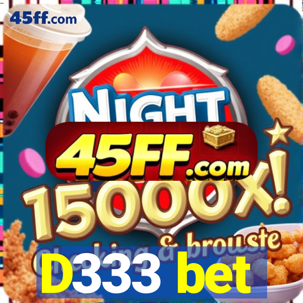 D333 bet